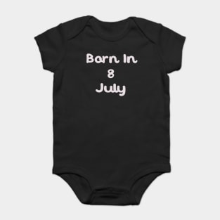 Born In 8 July Baby Bodysuit